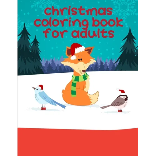 Christmas Coloring Book For Adults: Cute pictures with animal touch and feel book for Early Learning - Paperback