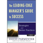 The Leading-Edge Manager's Guide to Success, with Website: Strategies and Better Practices - Hardcover