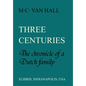 Three Centuries: The Chronicle of a Dutch Family - Hardcover