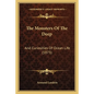 The Monsters Of The Deep: And Curiosities Of Ocean Life (1875) - Paperback