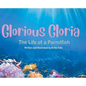 Glorious Gloria: The Life of A Parrotfish - Hardcover