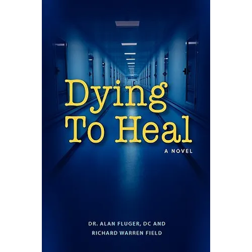 Dying to Heal - Paperback