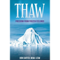 Thaw - Freedom from Frozen Feelings - Paperback