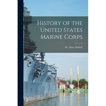 History of the United States Marine Corps - Paperback