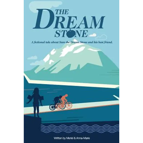 The Dream Stone: A fictional tale about Sam the Dream Stone and his best friend. - Paperback