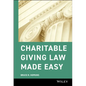 Charitable Giving Law Made Easy - Hardcover
