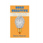 Born Creative: Free Your Mind, Free Yourself - Paperback