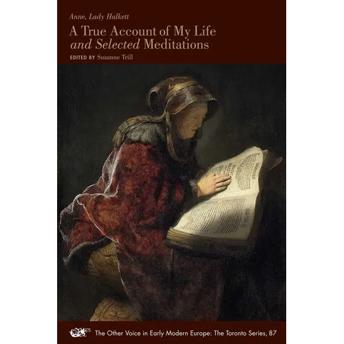 A True Account of My Life and Selected Meditations: Volume 87 - Paperback
