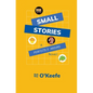 Small Stories: A Perfectly Absurd Novel - Paperback