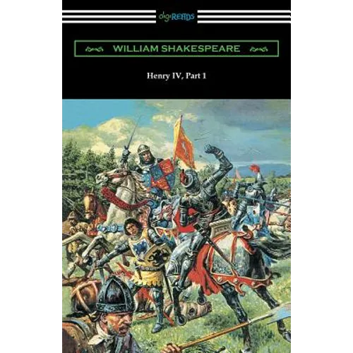 Henry IV, Part 1 (Annotated by Henry N. Hudson with an Introduction by Charles Harold Herford) - Paperback