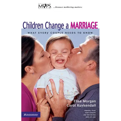 Children Change a Marriage: What Every Couple Needs to Know - Paperback