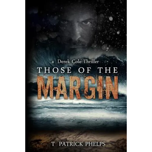 Those of the Margin: a Derek Cole Suspense Thriller - Paperback