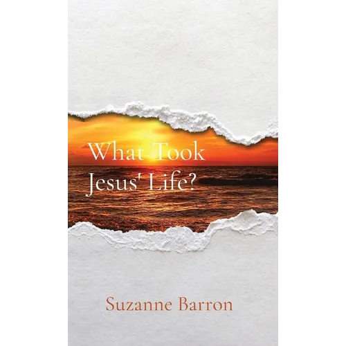 What Took Jesus' Life? - Paperback