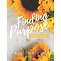 Finding Purpose: Women's Devotional & Prayer Journal - Paperback