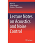 Lecture Notes on Acoustics and Noise Control - Hardcover