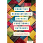 Cognitive Remediation to Improve Functional Outcomes - Paperback