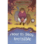 How to Stay Invisible - Hardcover