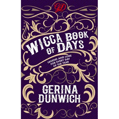 The Wicca Book of Days: Legend and Lore for Every Day of the Year - Paperback