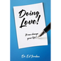 Doing Love!: It can change your life! - Paperback