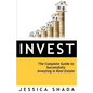 Invest: The Complete Guide to Successfully Investing in Real Estate - Paperback