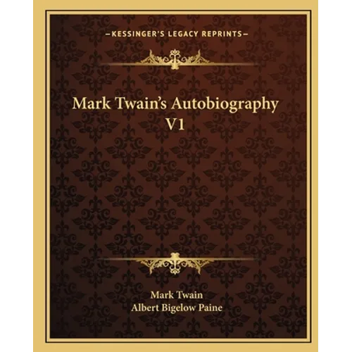 Mark Twain's Autobiography V1 - Paperback