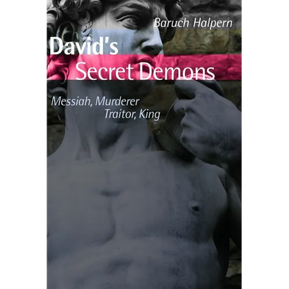 David's Secret Demons: Messiah, Murderer, Traitor, King - Paperback