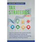 Tax Strategies: How to Outsmart the System and the IRS as a Real Estate Investor by Increasing Your Income and Lowering Your Taxes by - Hardcover