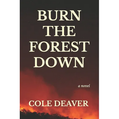Burn the Forest Down - Paperback