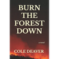 Burn the Forest Down - Paperback
