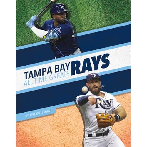 Tampa Bay Rays All-Time Greats - Library Binding