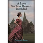 A Love Such as Heaven Intended - Paperback