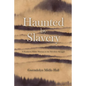 Haunted by Slavery: A Memoir of a Southern White Woman in the Freedom Struggle - Hardcover
