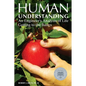 Human Understanding: An Engineer's Analysis of Life: Getting to the Basics - Paperback