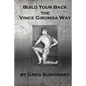 Build Your Back the Vince Gironda Way - Paperback
