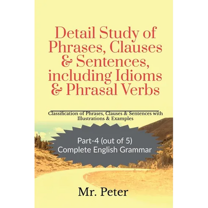 Detail Study of Phrases, Clauses & Sentences, including Idioms & Phrasal Verbs - Paperback