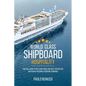 World Class Shipboard Hospitality: Practical Guide to Post COVID Cruise Ship Guest Satisfaction and Service Personnel Operating Standards - Paperback