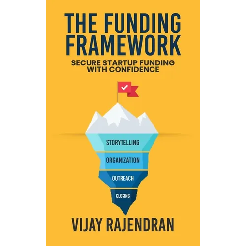 The Funding Framework: Secure Startup Funding With Confidence - Hardcover