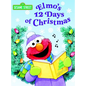 Elmo's 12 Days of Christmas (Sesame Street) - Board Book