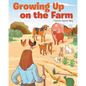 Growing Up on the Farm - Paperback