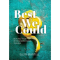 The Best We Could: Healing from Intergenerational Trauma - Hardcover