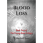 Blood Loss: Book Two of the Young Blood Trilogy - Paperback