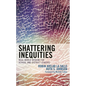 Shattering Inequities: Real-World Wisdom for School and District Leaders - Hardcover