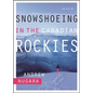 Snowshoeing in the Canadian Rockies - Paperback