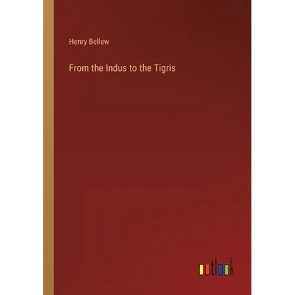 From the Indus to the Tigris - Paperback