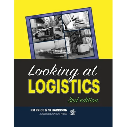 Looking at Logistics: A Practical Introduction to Logistics and Supply Chain Management - Paperback