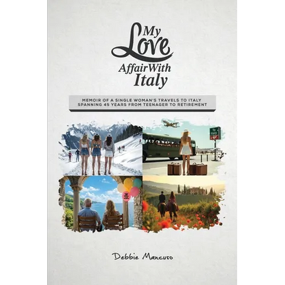 My Love Affair With Italy: Memoir of a single woman's travels to Italy spanning 45 years from a teenager to retirement - Paperback
