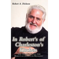 In Robert's of Charleston's Kitchen: Chef Robert's Recipes from Robert's of Charleston Restaurant - Hardcover