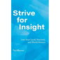 Strive for Insight: Into Your Local, National, and World History - Hardcover