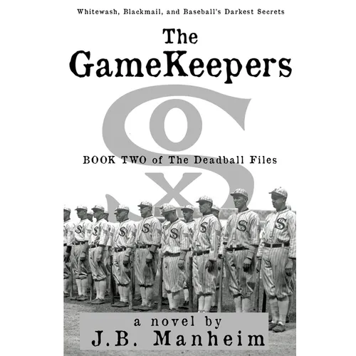 The Gamekeepers: Whitewash, Blackmail, and Baseball's Darkest Secrets - Paperback