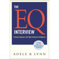 The EQ Interview: Finding Employees with High Emotional Intelligence (Special) - Paperback